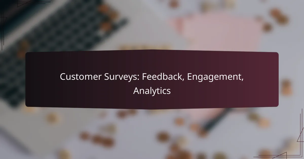 Customer Surveys: Feedback, Engagement, Analytics
